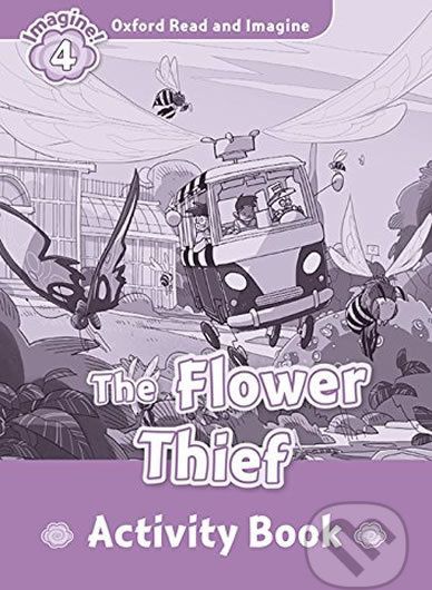 Oxford Read and Imagine: Level 4 - The Flower Thief Activity Book - Paul Shipton - obrázek 1