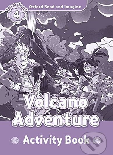 Oxford Read and Imagine: Level 4 - Volcano Adventure Activity Book - Paul Shipton - obrázek 1