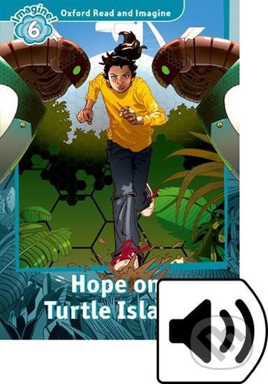 Oxford Read and Imagine: Level 6 - Hope on Turtle Island with Audio Mp3 Pack - Paul Shipton - obrázek 1