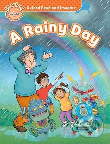 Oxford Read and Imagine: Level Beginner - A Rainy Day - Paul Shipton - obrázek 1