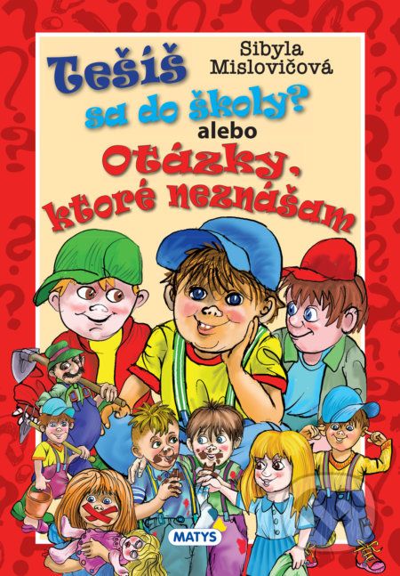 Tešíš sa do školy? - Sibyla Mislovičová - obrázek 1