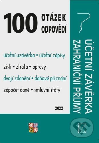 100 otázek a odpovědí Účetní závěrka za rok 2021, Zahraniční příjmy - Ladislav Jouza, Eva Dandová, Jana Drexlerová - obrázek 1