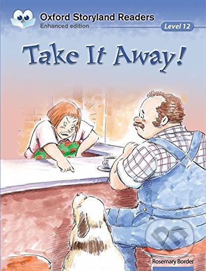 Oxford Storyland Readers 12: Take It Away! - Rosemary Border - obrázek 1