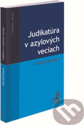 Judikatúra v azylových veciach - Elena Berthotyová - obrázek 1