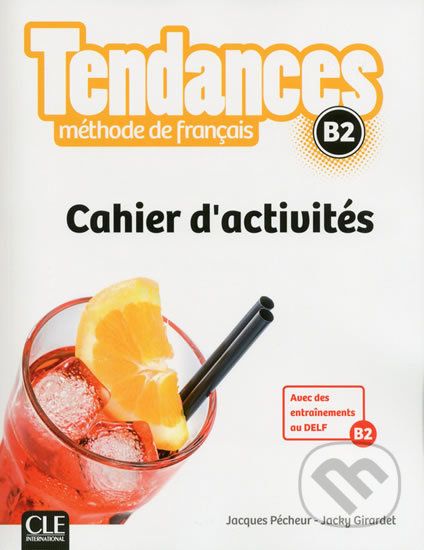 Tendances B2: Cahier d´exercices - Jacques Pecheur - obrázek 1