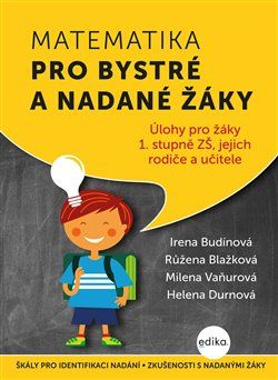 Matematika pro bystré a nadané žáky - Irena Budínová, Milena Vaňurová, Helena Durnová, Růžena Blažková - obrázek 1