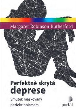 Perfektně skrytá deprese - Margaret Robinson Rutherford - obrázek 1