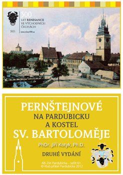 Pernštejnové na Pardubicku a kostel sv. Bartoloměje - Jiří Kotyk - obrázek 1