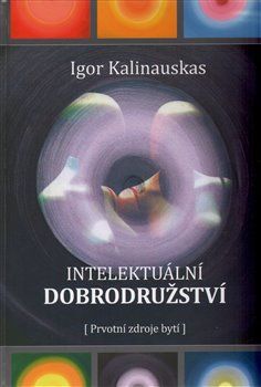 Intelektuální dobrodružství - Igor Kalinauskas - obrázek 1