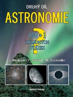 Astronomie - druhý díl - 100+1 záludných otázek - Zdeněk Mikulášek, Pavel Gabzdyl, Miloslav Druckmüller - obrázek 1