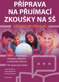 Příprava na přijímací zkoušky na SŠ – Všeobecný přehled - Jana Sobotková, Lucie Filsaková, Jakub Rewenda - obrázek 1