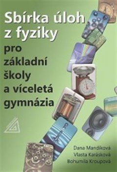 Sbírka úloh z fyziky pro ZŠ a víceletá gymnázia (kniha + CD) - Dana Mandíková, Vlasta Karásková, Bohumila Kroupová - obrázek 1