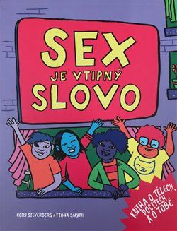 Sex je vtipný slovo - Cory Silverberg, Fiona Smyth - obrázek 1