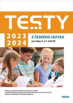 Testy 2023-2024 z českého jazyka pro žáky 5. a 7. tříd ZŠ - Petra Adámková, Šárka Dohnalová, Markéta Buchtová - obrázek 1