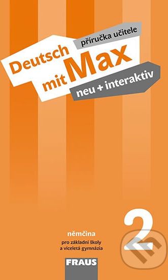 Deutsch mit Max neu + interaktiv 2 PU - Jana Tvrzníková, Oldřich Poul, Milena Zbranková - obrázek 1
