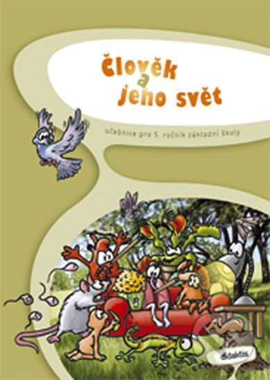 Člověk a jeho svět pro 5. ročník základní školy - I. Chramostová, E. Matušková, Erna Pfeiferová - obrázek 1
