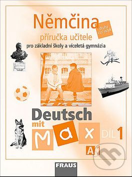 Němčina A1/díl. Příručka učitele Deutsch mit Max - Olga Fišarová, Milena Zbranková - obrázek 1