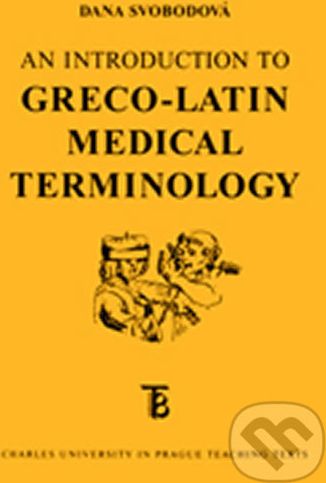 An Introduction to Greco-Latin Medical Terminology - Dana Svobodová - obrázek 1