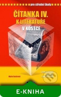 Čítanka IV. k Literatuře v kostce pro SŠ - Marie Sochrová - obrázek 1