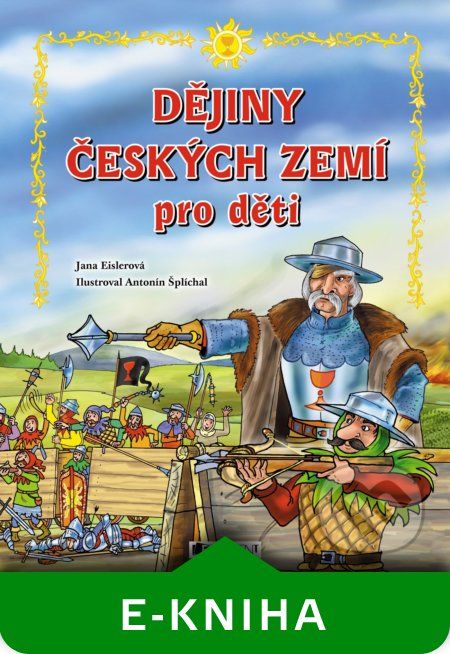 Dějiny českých zemí pro děti - Jana Eislerová - obrázek 1
