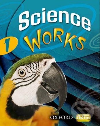 Science Works 1: Student Book - Philippa Gardom-Hulme, Pam Large, Sandra Mitchell, Chris Sherry - obrázek 1