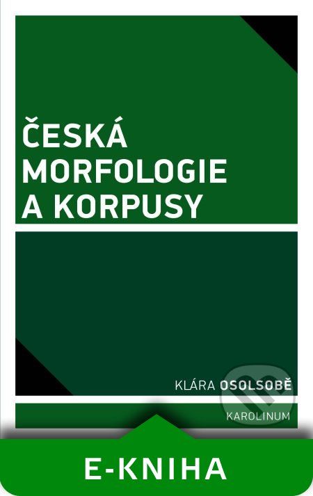Česká morfologie a korpusy - Klára Osolsobě - obrázek 1