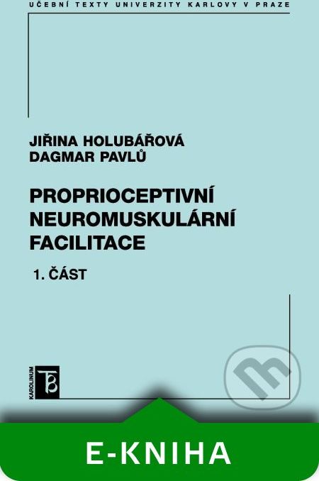 Proprioceptivní neuromuskulární facilitace 1. část - Jiřina Holubářová, Dagmar Pavlů - obrázek 1