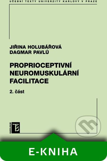 Proprioceptivní neuromuskulární facilitace 2. část - Jiřina Holubářová, Dagmar Pavlů - obrázek 1
