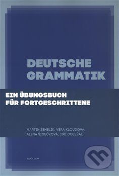 Deutsche Grammatik - Martin Šemelík, Věra Kloudová, Alena Šimečková, Jiří Doležal - obrázek 1