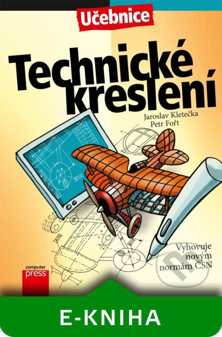 Technické kreslení - Jaroslav Kletečka, Petr Fořt - obrázek 1
