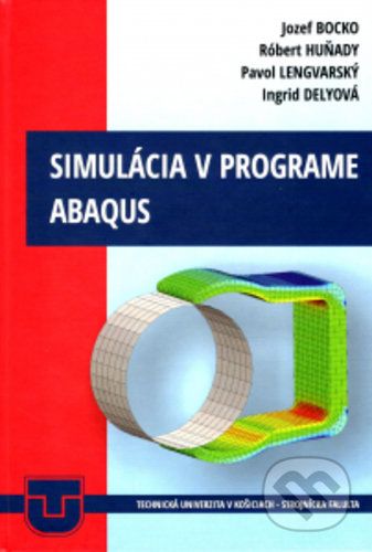 Simulácia v programe ABAQUS - Jozef Bocko - obrázek 1