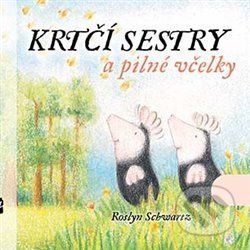 Krtčí sestry a pilné včelky - Roslyn Schwartz - obrázek 1