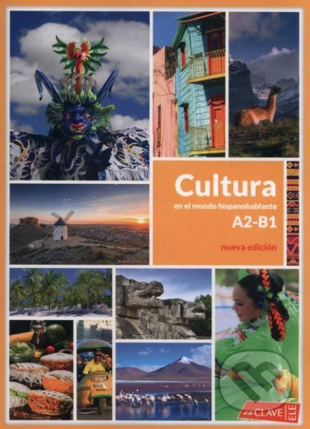 Cultura en el mundo hispanohablante: Libro A-/B1 - - obrázek 1