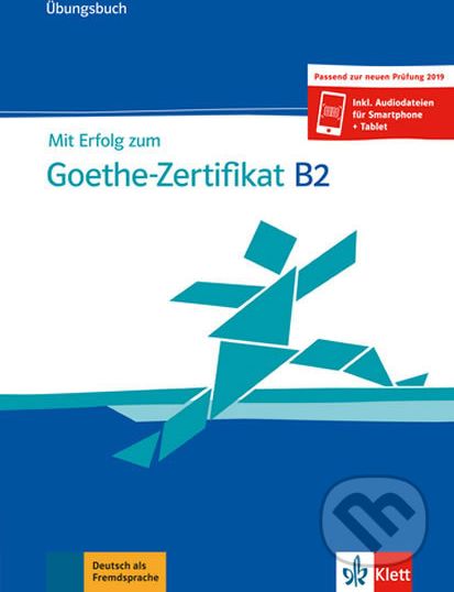 Mit Erfolg zum Goethe-Zertifikat: Ubungsbuch B2 - Nicole Schafer, Andrea Frater, Simone Weidinger - obrázek 1