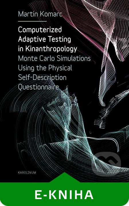 Computerized Adaptive Testing in Kinanthropology - Martin Komarc - obrázek 1