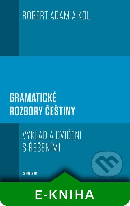 Gramatické rozbory češtiny - Robert Adam a kolektiv - obrázek 1