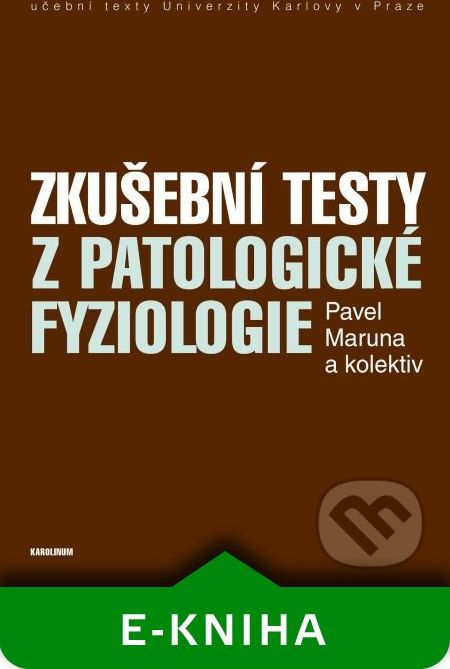 Zkušební testy z patologické fyziologie - Pavel Maruna a kolektív - obrázek 1
