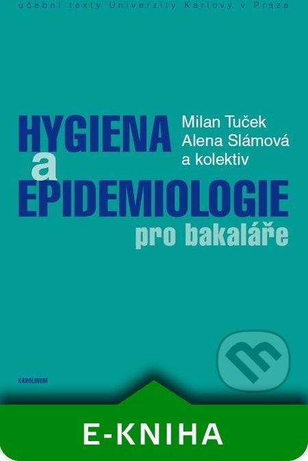 Hygiena a epidemiologie pro bakaláře - Milan Tuček, Alena Slámová a kolektiv - obrázek 1