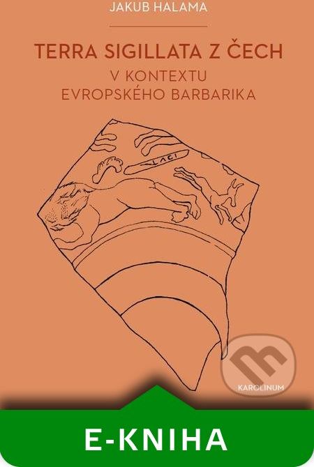 Terra sigillata z Čech v kontextu evropského barbarika - Jakub Halama - obrázek 1