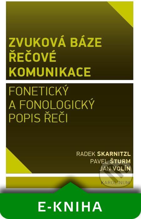 Zvuková báze řečové komunikace - Radek Skarnitzl, Pavel Šturm, Jan Volín - obrázek 1