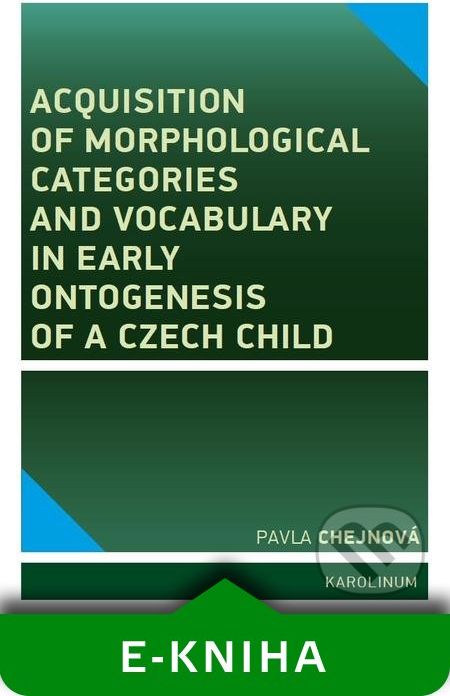 Acquisition of morphological categories and vocabulary in early ontogenesis of Czech child - Pavla Chejnová - obrázek 1
