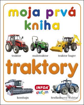 Moja prvá kniha Traktory - INFOA - obrázek 1