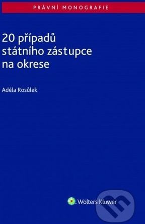 20 případů státního zástupce na okrese - Adéla Rosůlek - obrázek 1