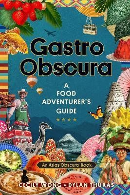 Gastro Obscura - Cecily Wong, Dylan Thuras - obrázek 1