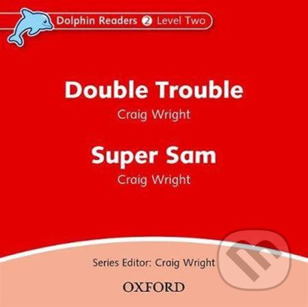 Dolphin Readers 2: Double Trouble / Super Sam Audio CD - Craig Wright - obrázek 1