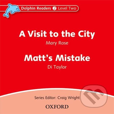 Dolphin Readers 2: Visit to the City / Matt´s Mistake Audio CD - Mary Rose - obrázek 1