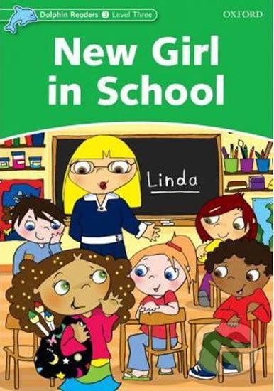 Dolphin Readers 3: New Girl in School - Christine Lindop - obrázek 1