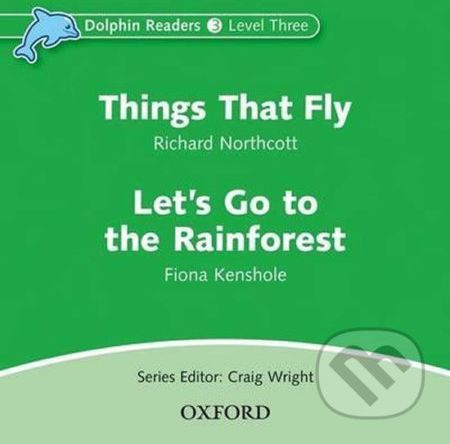 Dolphin Readers 3: Things That Fly / Let´s Go to the Rainforest Audio CD - Richard Northcott - obrázek 1