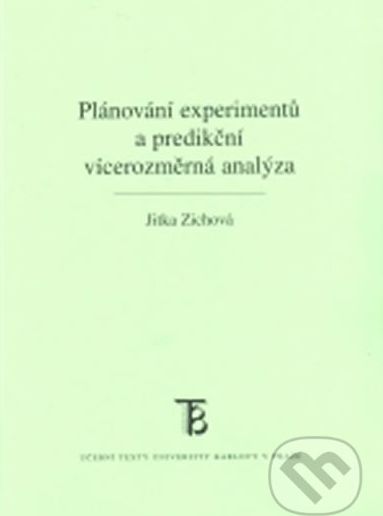 Plánování experimentů a predikční vícerozměrová analýza - Jitka Zichová - obrázek 1