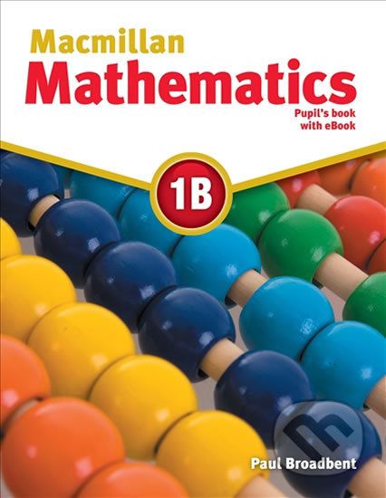 Macmillan Mathematics 1B - Paul Broadbent - obrázek 1
